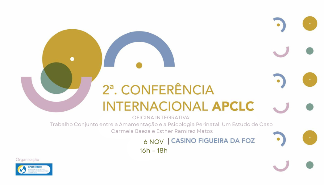 Oficina Integrativa: Trabalho Conjunto entre a Amamentação e a Psicologia Perinatal: Um Estudo de Caso – Carmela Baeza e Esther Ramírez Matos